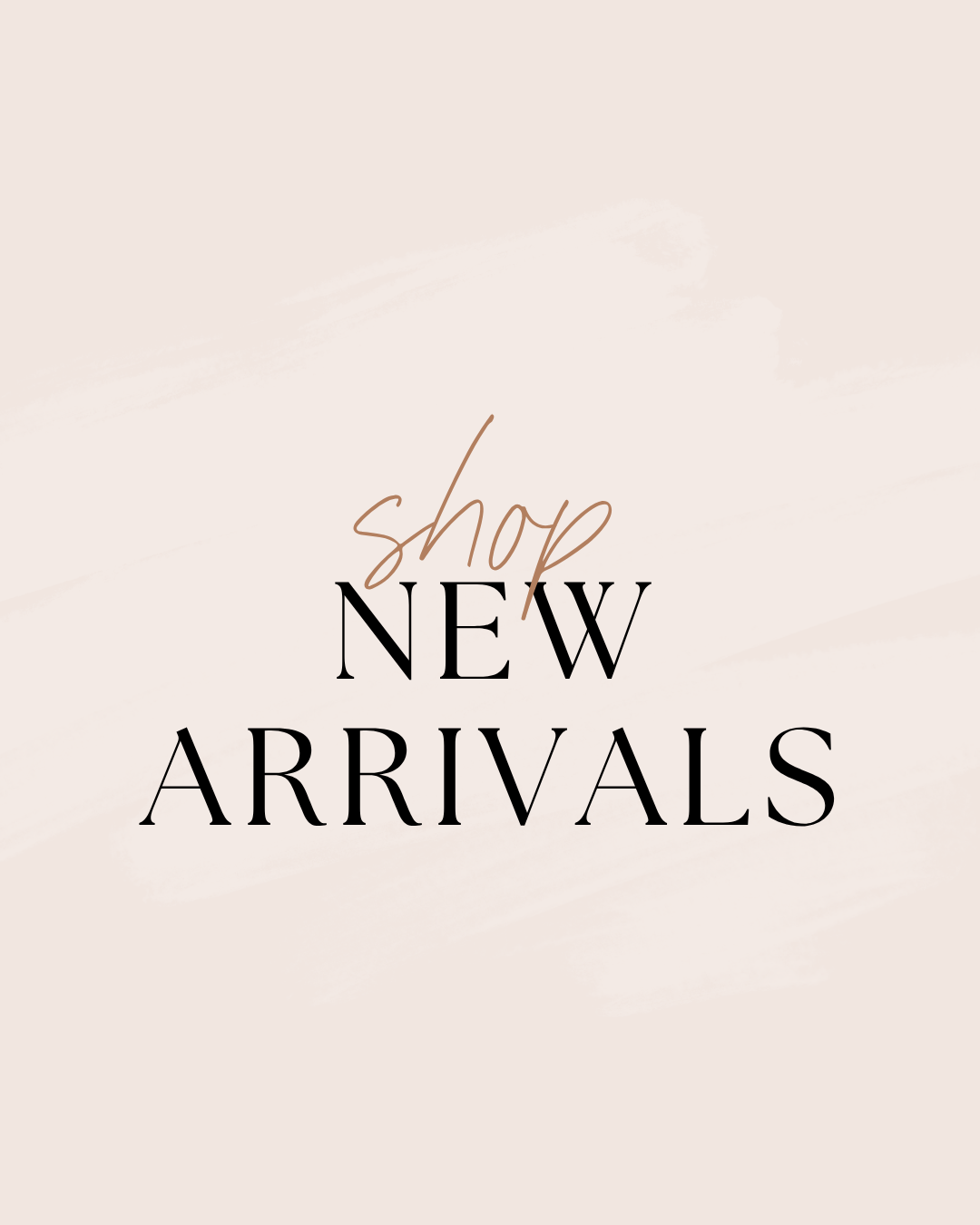 New Arrivals